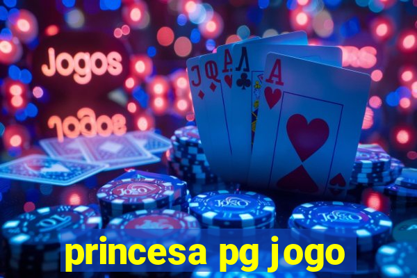 princesa pg jogo